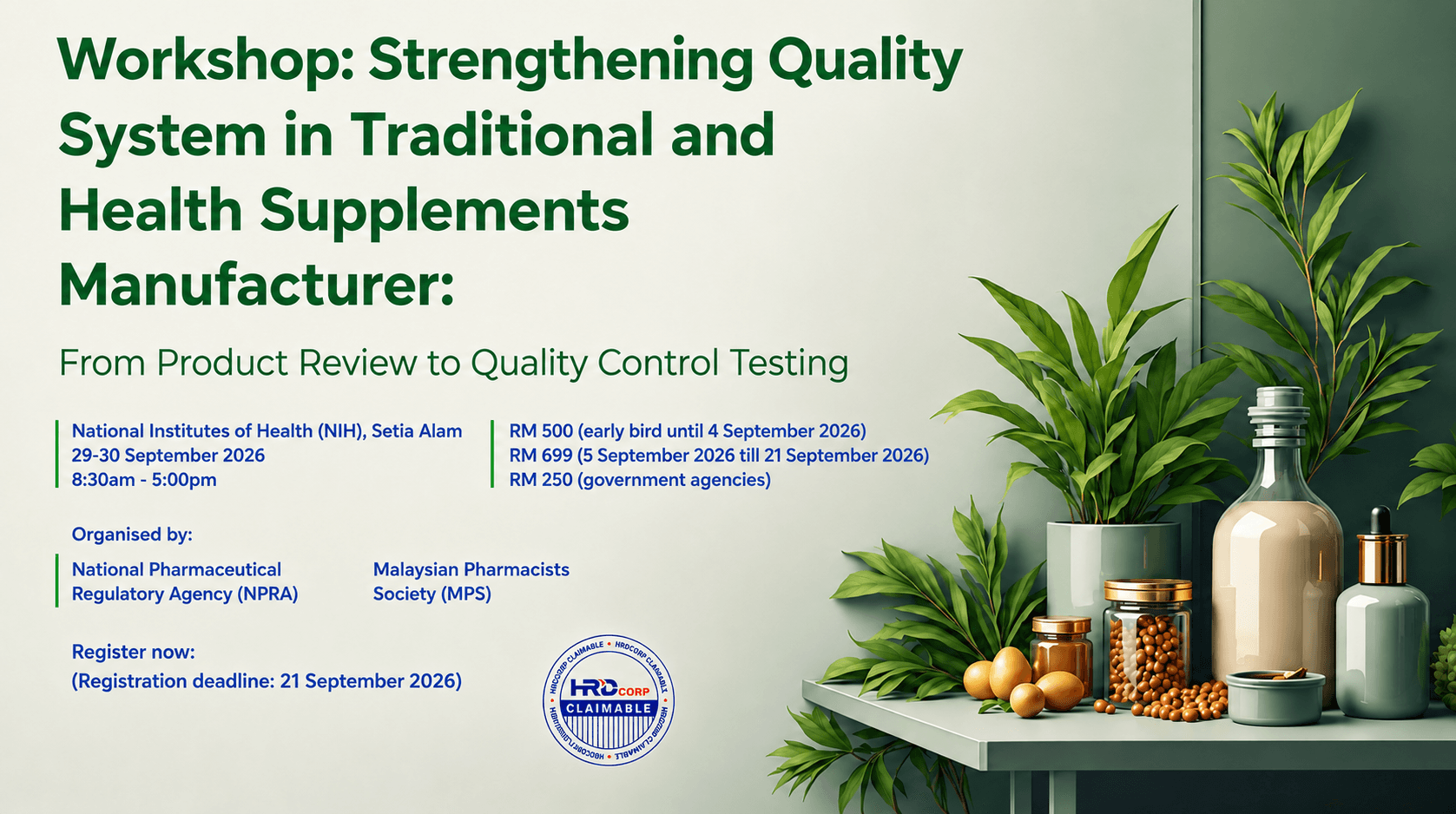 Workshop : Strengthening Quality System in Traditional and Health Supplements Manufacturer: From Product Review to Quality Control Testing